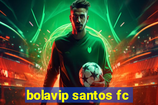 bolavip santos fc